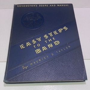 Easy Steps to the Band Rare 1942 Lithographed conductors manual